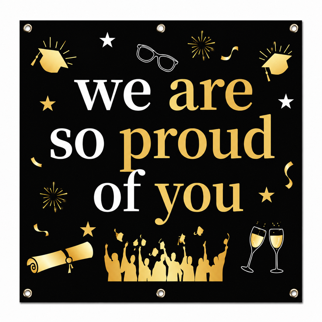 We Are So Proud of You Graduation Banner